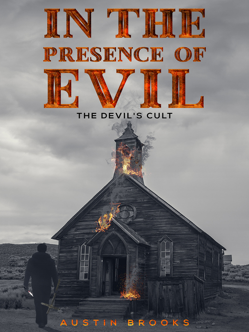Title details for In the Presence of Evil by Austin Brooks - Available